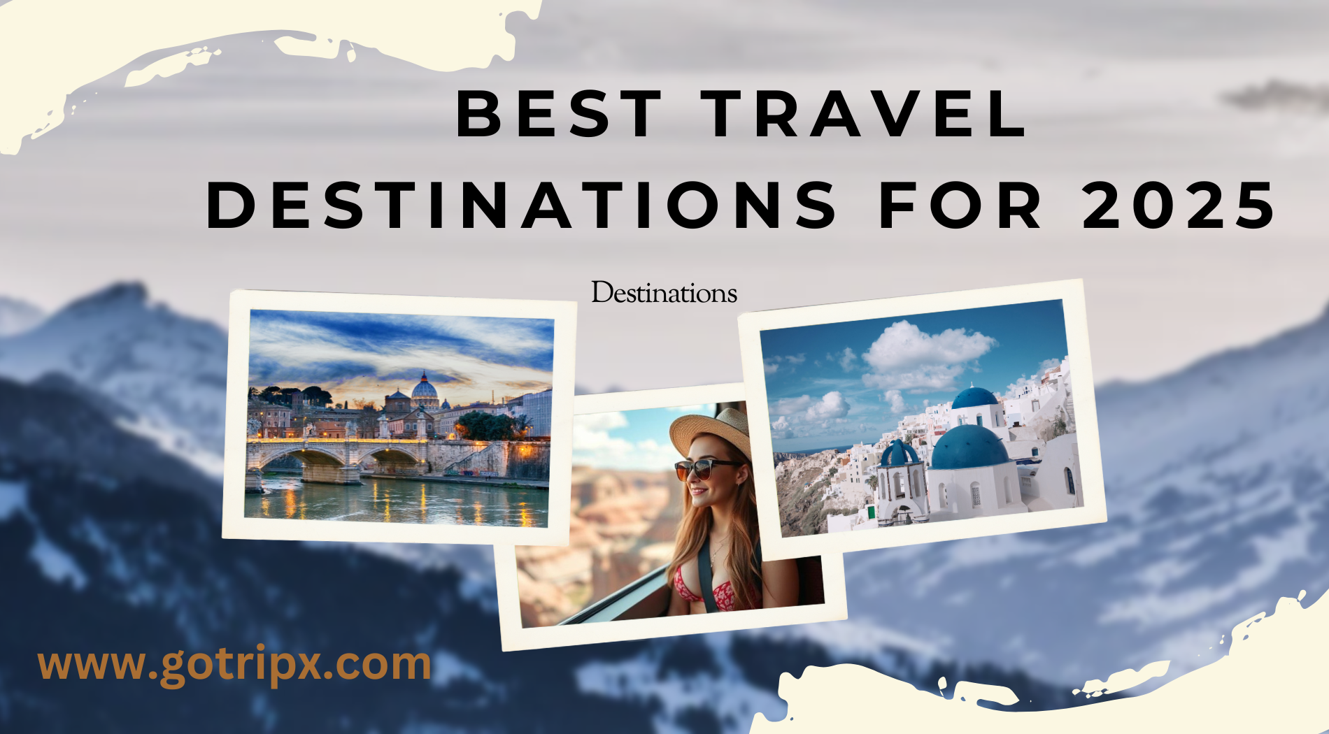 Best Travel Destinations For 2025